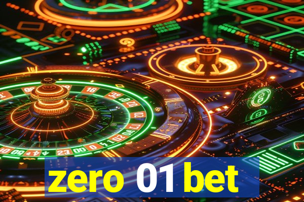 zero 01 bet