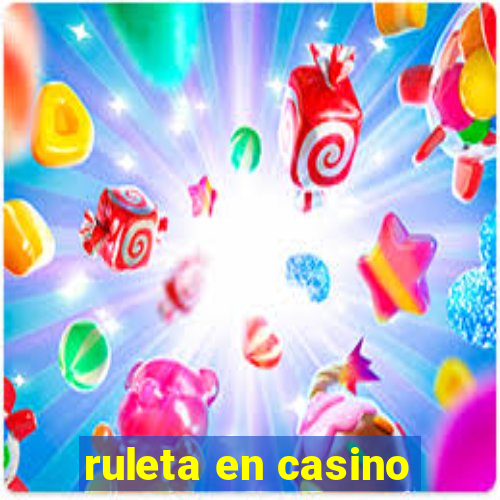 ruleta en casino