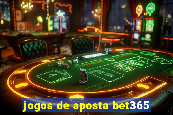 jogos de aposta bet365