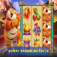 poker ordem de for莽a