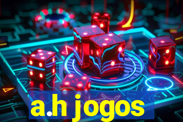 a.h jogos