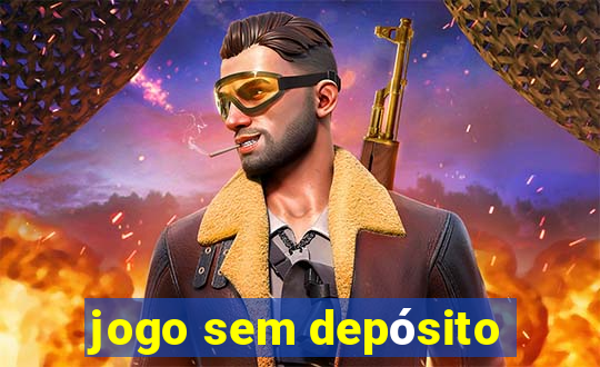 jogo sem depósito