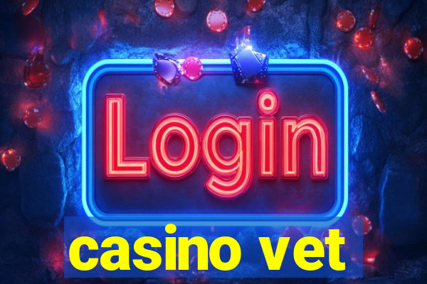 casino vet