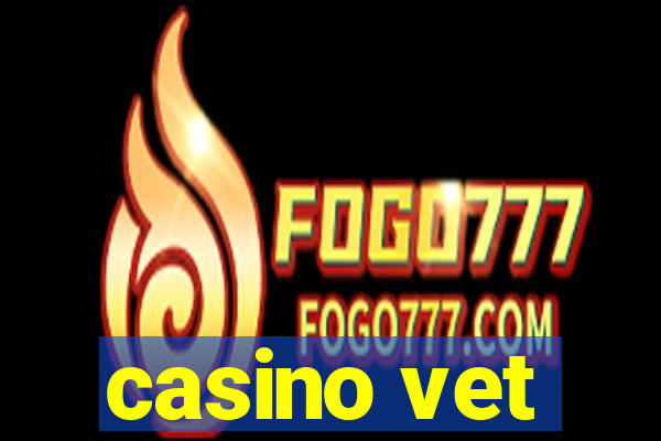 casino vet