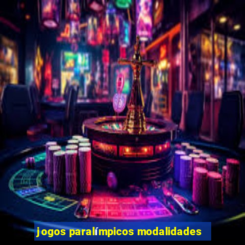 jogos paralímpicos modalidades