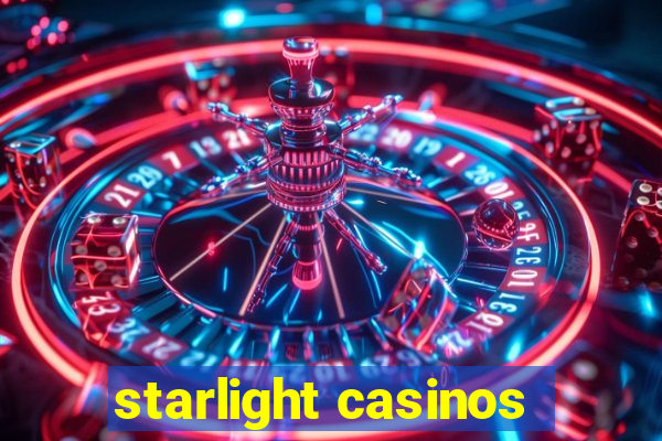 starlight casinos