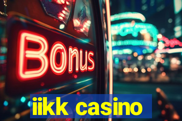 iikk casino