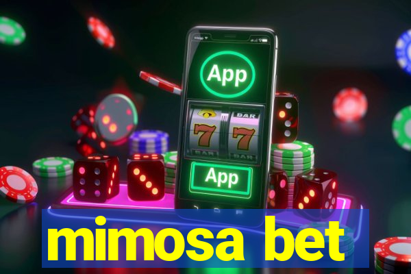 mimosa bet