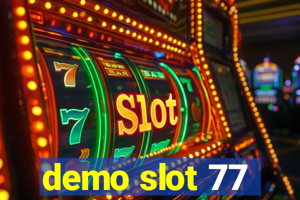 demo slot 77