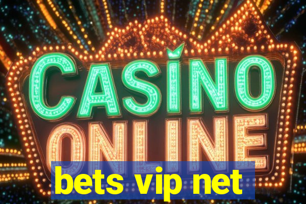 bets vip net