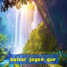 baixar jogos que dá dinheiro de verdade