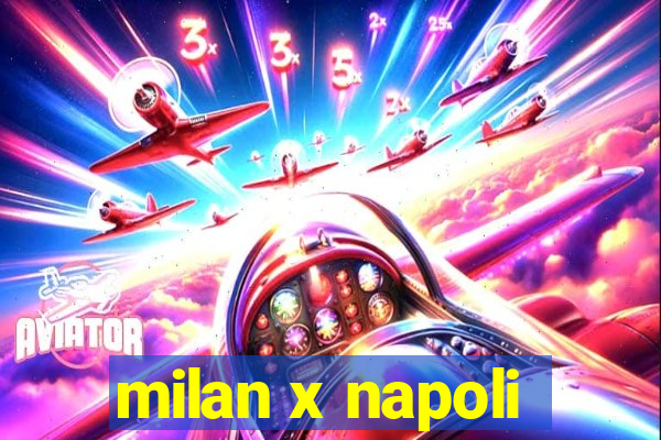 milan x napoli