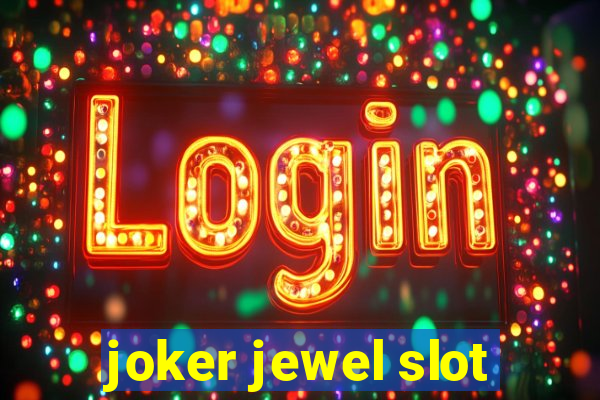 joker jewel slot