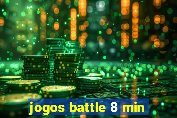 jogos battle 8 min