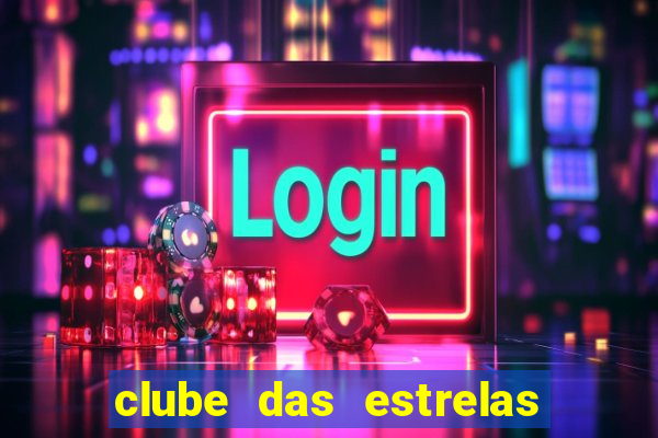 clube das estrelas bet login