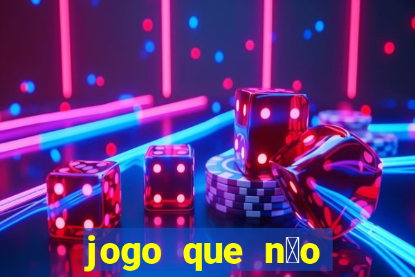 jogo que n茫o precisa depositar