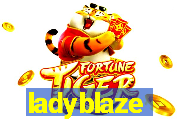 ladyblaze