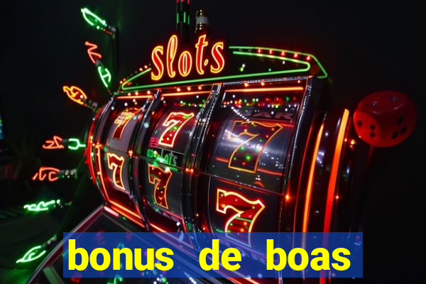 bonus de boas vindas cassino