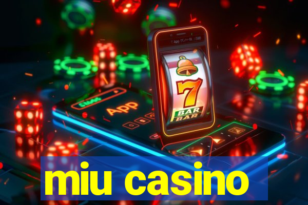 miu casino