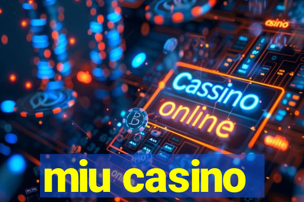 miu casino