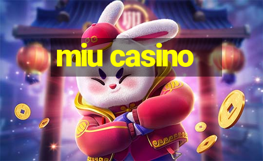 miu casino