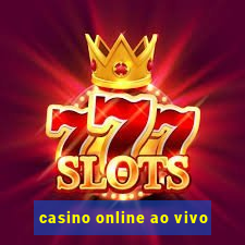 casino online ao vivo