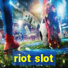 riot slot