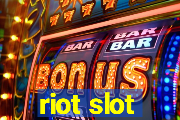 riot slot