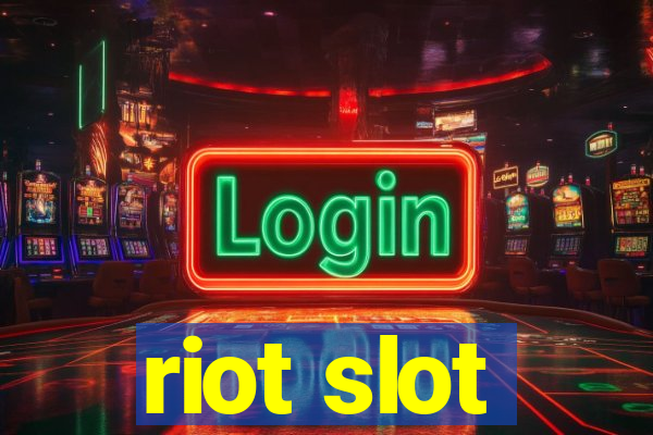 riot slot