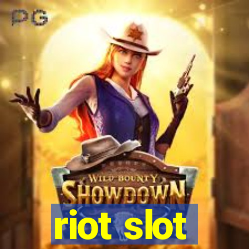 riot slot