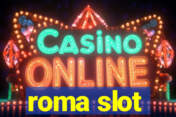 roma slot