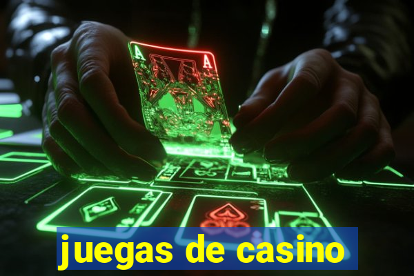 juegas de casino