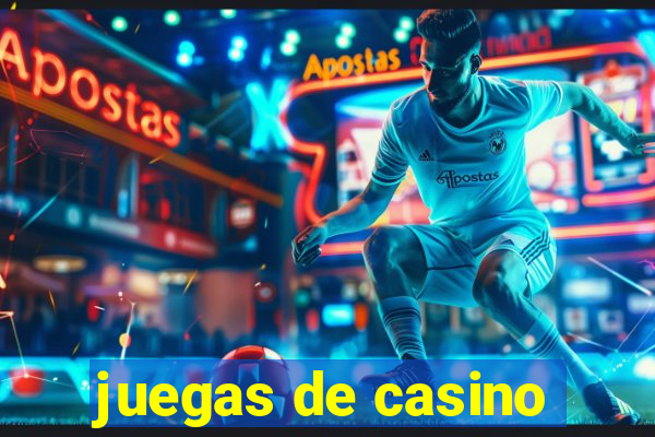 juegas de casino