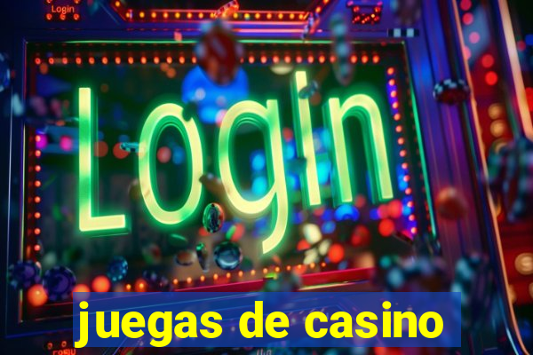 juegas de casino