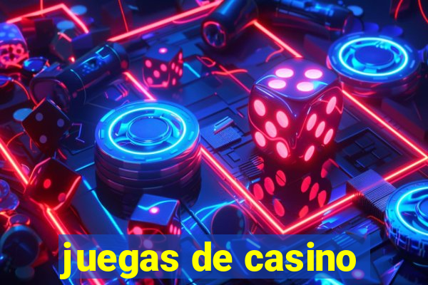 juegas de casino