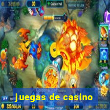 juegas de casino