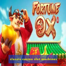 classic casino slot machines