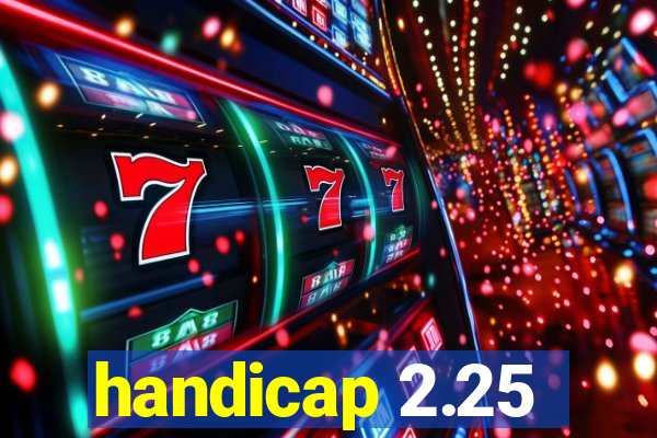 handicap 2.25