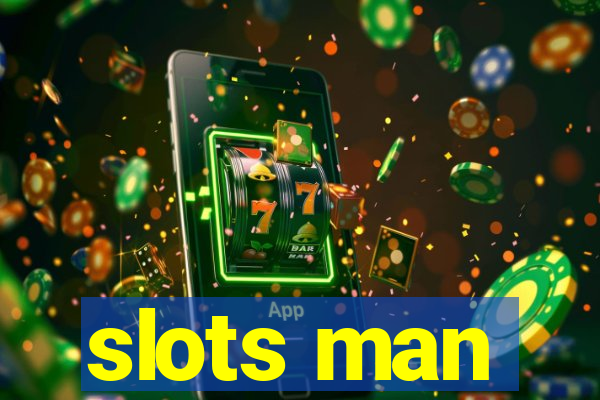 slots man