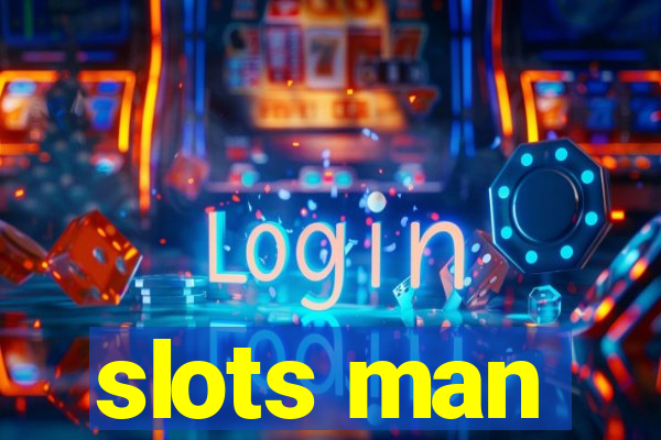 slots man