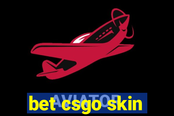 bet csgo skin