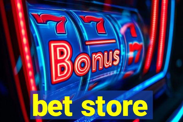 bet store