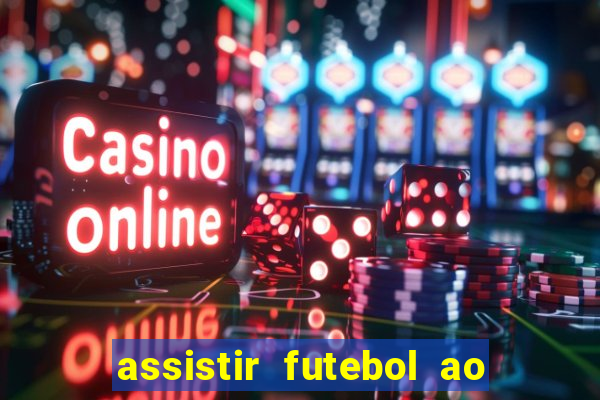 assistir futebol ao vivo futplay