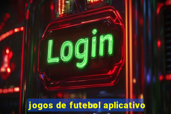 jogos de futebol aplicativo