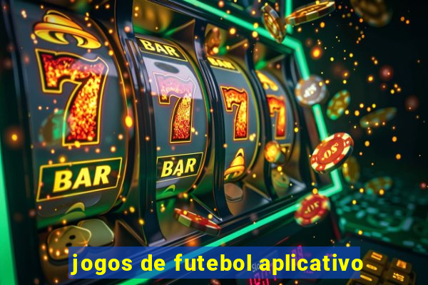 jogos de futebol aplicativo