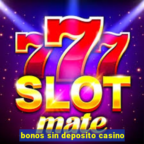 bonos sin deposito casino