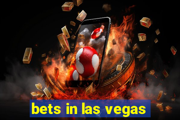 bets in las vegas