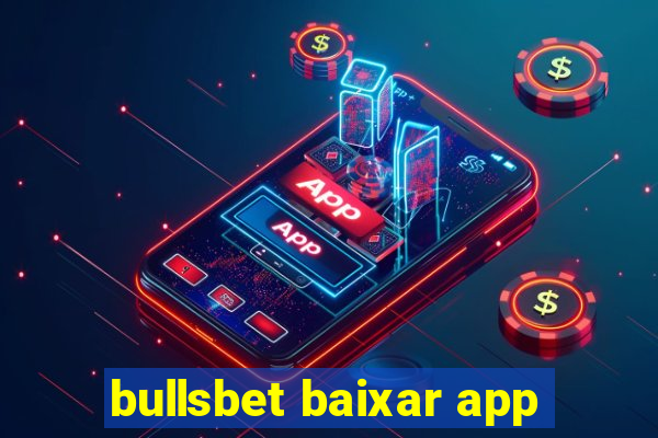 bullsbet baixar app