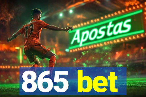 865 bet