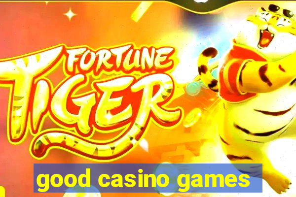 good casino games